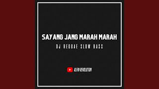 DJ Reggae Sayang Jang Marah Marah - Inst