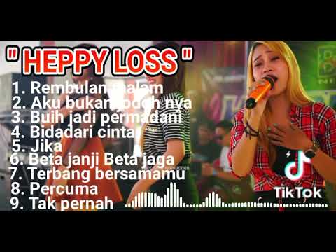 REMBULAN MALAM _ AKU BUKAN JODOHNYA HEPPY LOSS TERBARU FULL ALBUM