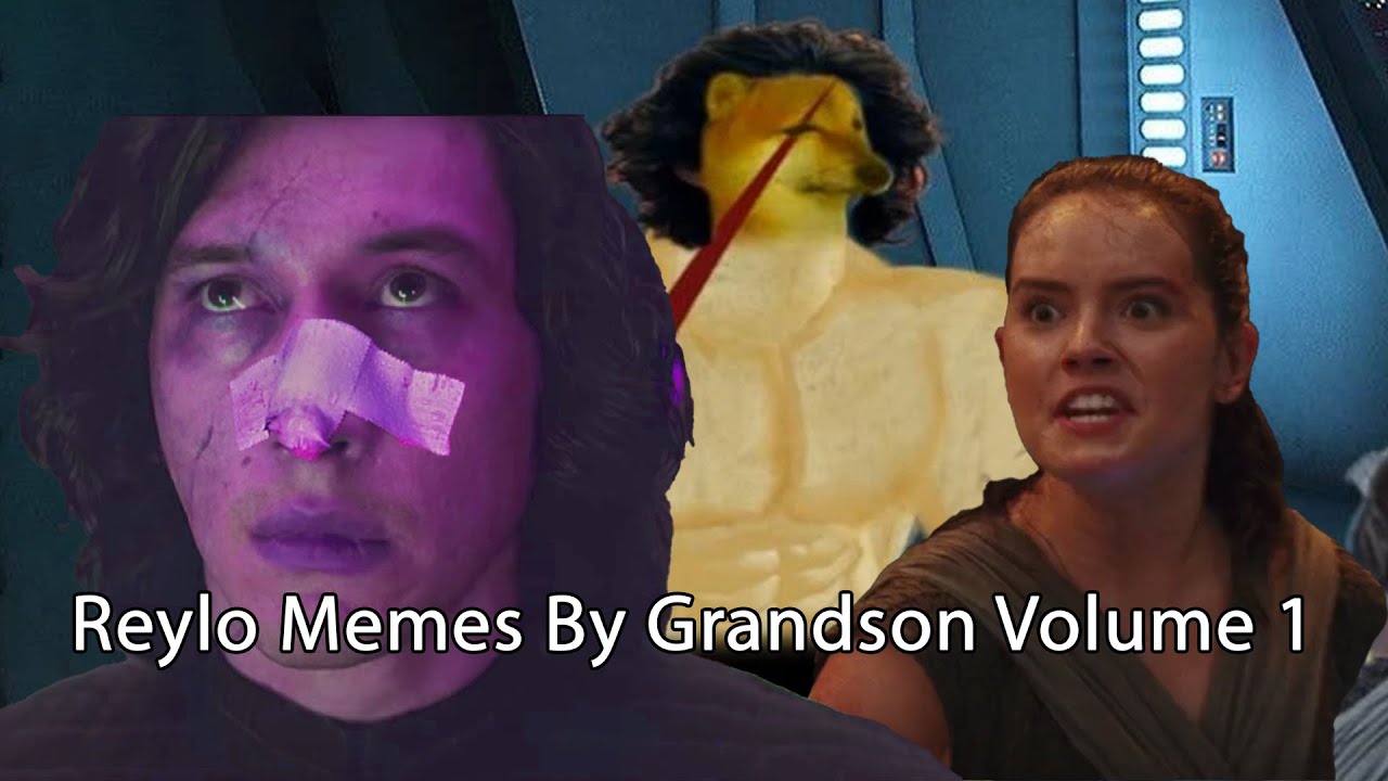 Reylo Memes By Grandson V1