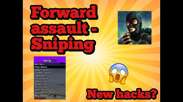 Forward assault - New Snipe Hacks!?!?!?!?!