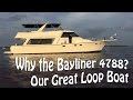 Why We Selected a Bayliner 4788 Motor Yacht for the Great Loop - How Much it Cost