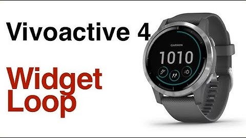 Garmin Vivoactive 4- How To Customize Widget Loop Order