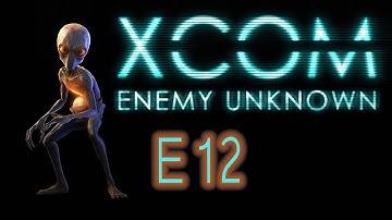 X-COM Enemy Unknown - E12 - JUST ONE MORE TO G---- Dying Daze - Nahoya Japan