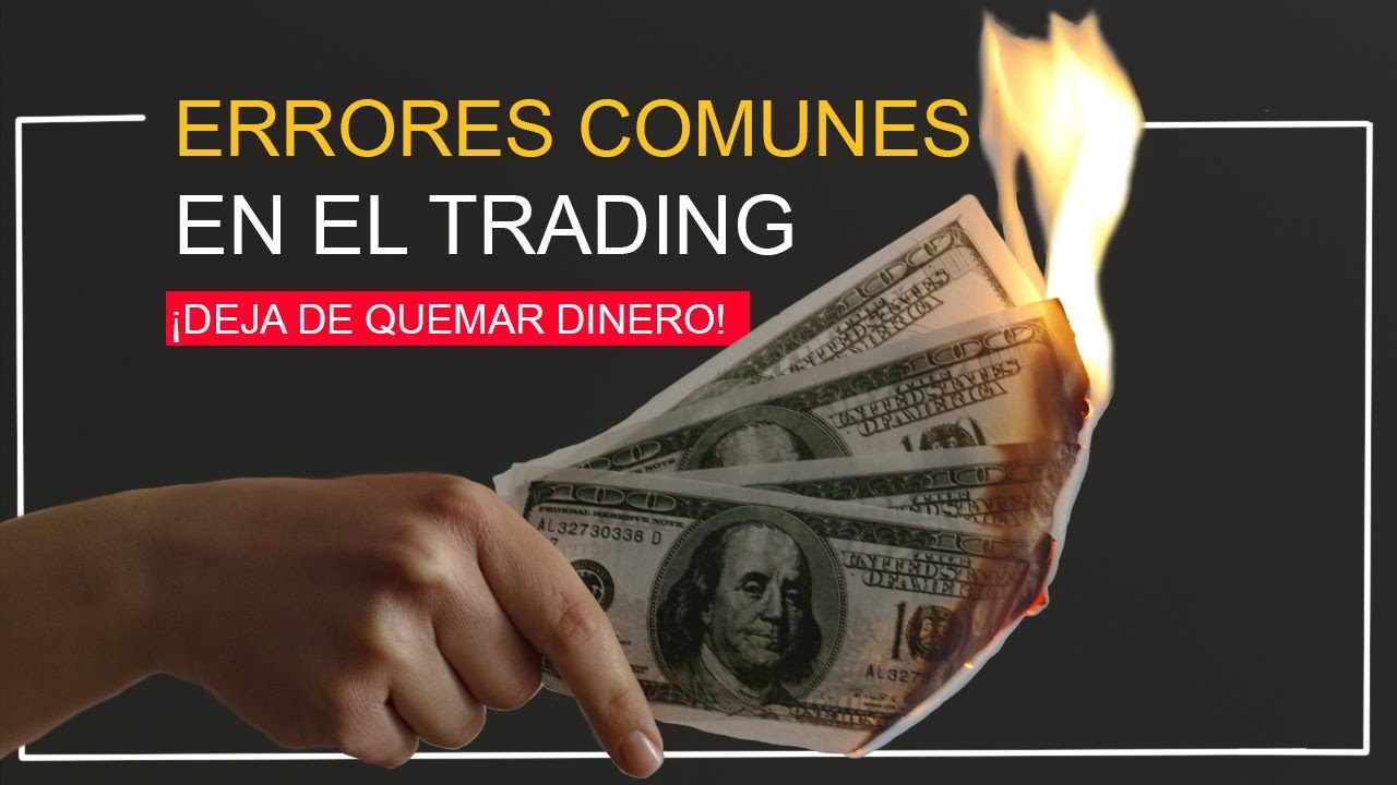 Los 6 Errores Más Comunes en el Trading Por lo Cual No eres Rentable ...