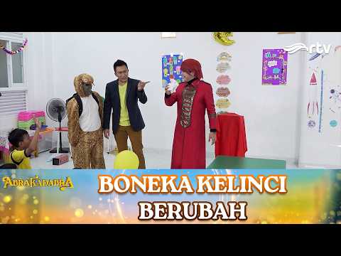 BONEKA KELINCI BERUBAH | ABRAKADABRA