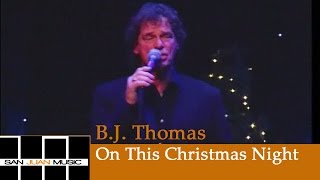 Watch Bj Thomas On This Christmas Night video