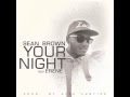 Sean Brown feat. Erene - Your Night OFFICIAL VERSION