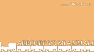 Abro 8bp Vs Mia Khalifa