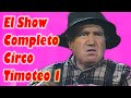 Circo Timoteo 1 Show Completo