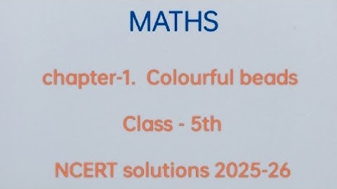 5 class maths chapter -1 colourful beads NCERT book solutions RBSC Board 