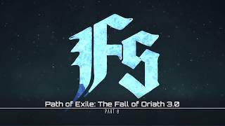 Path of Exile: The Fall of Oriath 3.0 Part 8