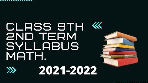 Class 9th math 2nd term syllabus