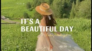 [Lyrics   Vietsub] It's A Beautiful Day || Evan McHugh