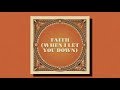 Taking Back Sunday – Faith (When I Let You Down)