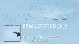 Mark Knopfler - Sailing To Philadelphia (The Studio Albums 1996-2007)