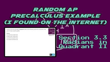 AP Precalculus Section 3.3 Example: What Radians are Using in Quadrant II?