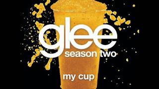 Video thumbnail of "My Cup - Glee Cast (With Lyrics)"