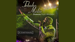 Ke Dumetse (Medley)