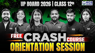 UP BOARD 2026 | CLASS 12TH | FREE CRASH COURSE | ORIENTATION SESSION | KGS UP Board 2026