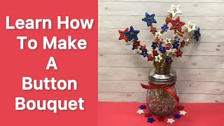 Make a Button Bouquet Featuring Dress It Up Buttons