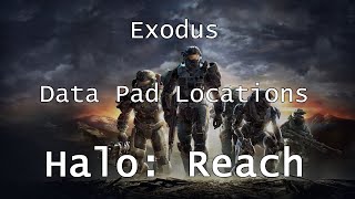 Halo: MCC [Halo: Reach] | Data Pad Locations - Mission 6 - Exodus | Collectibles (2020)