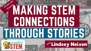 Making STEM Connections Through Stories