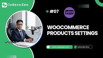 #07 Woocommerce Products Setting  | Woocommerce Advance Tutorial Series Bangla | Coders Zen