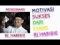 38+ Kata Kata Motivasi Sukses Bj Habibie