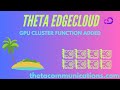 THETA EDGECLOUD GPU CLUSTER FUNCTION AETHIR TFUEL !!!