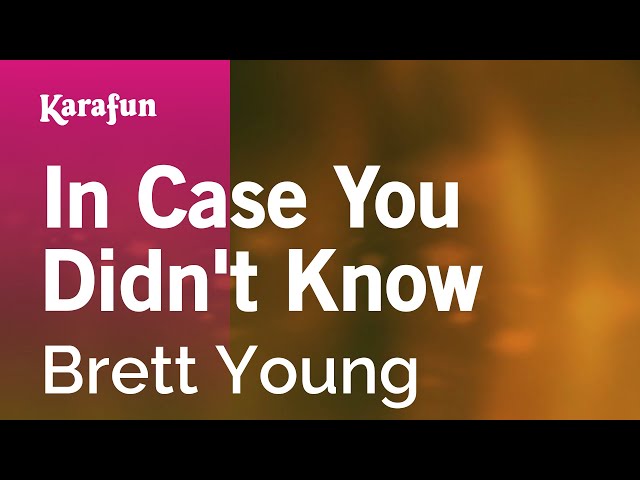 In Case You Didn't Know - Brett Young | Karaoke Version | KaraFun class=