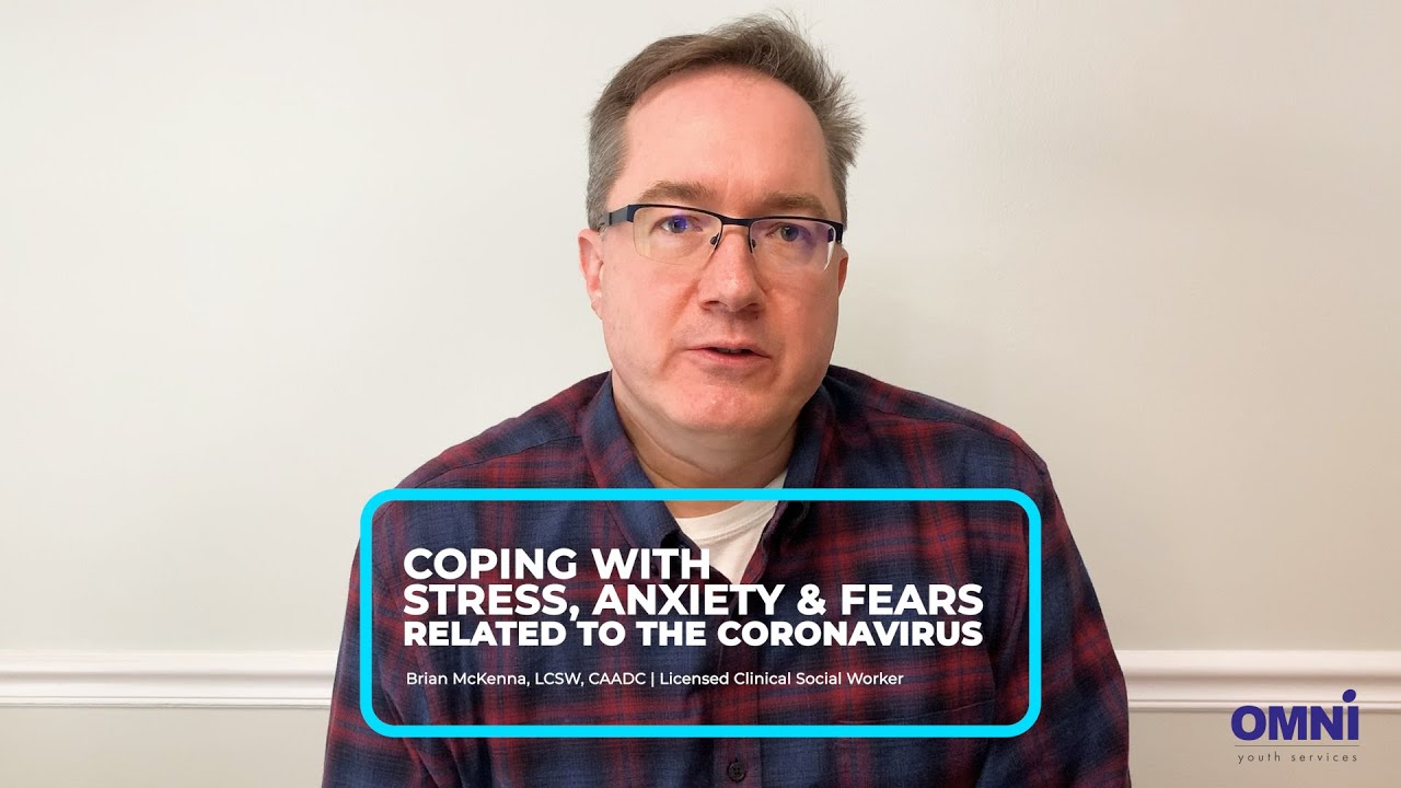 Coping with Stress and Anxiety relating to Coronavirus - OMNI Youth ...