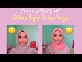 Cara Agar Jilbab Tidak Letoy