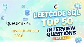 LeetCode SQL Top 50 Series | Video 42: Investments in 2016