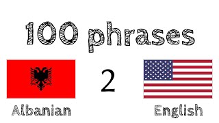 100 phrases - Albanian - English (100-2)