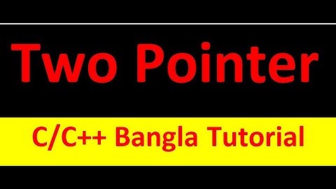 Two Pointer Method / Technique  Tutorial C++  || ( Bangla | | বাংলা ) #rayhanbiinamir