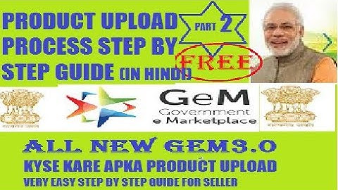 GeM 3.0 II New product upload II Step by step guideline II live demo (in Hindi)