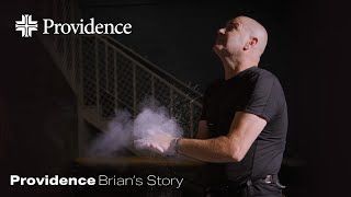 Providence | Brian's Story