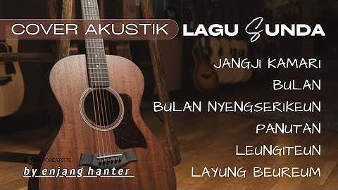 COVER AKUSTIK LAGU SUNDA BY ENJANG HANTER