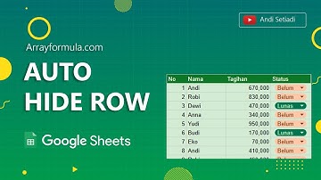Google Apps Script: Auto Hide Rows Google Sheet | Menyembunyikan Baris Otomatis dengan Apps script