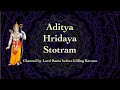 Aditya hrudaya stotram  chanted by lord rama in srimad valmiki ramayana