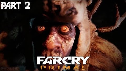 Far Cry Primal: Walkthrough (Part 2) Vision of Beasts | Beast Master