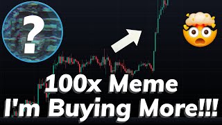 100x Memecoin, I'm Buying!!!