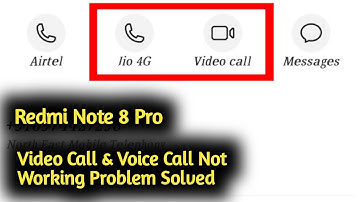 Fix Redmi Note 8 Pro Video Call & Voice Call Not Working Problem Solved