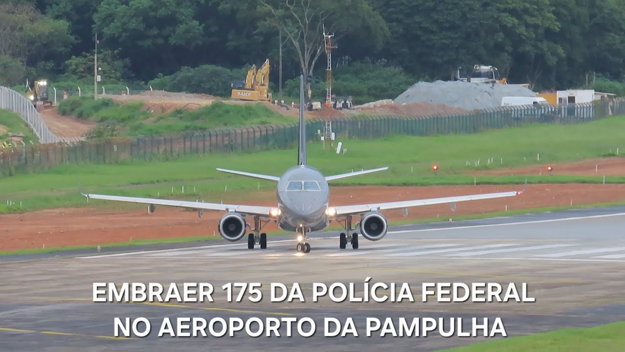 DECOLAGEM EMBRAER 175 (PS-CAV) DA POLÍCIA FEDERAL NO AEROPORTO DA PAMPULHA 