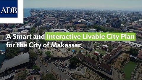 A Smart and Interactive Livable City Plan for the City of Makassar