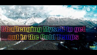 Challenging Myself to get out in the Cold Temps Nomad Outdoor Adventure & Travel Show Vlog1969