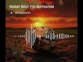 Malan B4U- Fin du monde (rap style) Qc