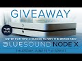 Bluesound NODE X Giveaway Livestream