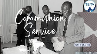 16-10-2022 COMMUNION SERVICE: THIRD EXODUS PENTECOSTAL ASSEMBLIES | NAIROBI