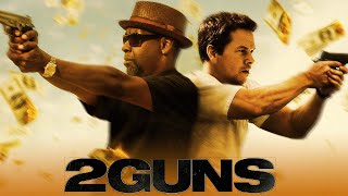 2 Guns (2013) Movie | Denzel Washington, Mark Wahlberg, Paula Patton || Review And Facts